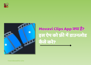 Movavi Clips Editing App Kya Hai