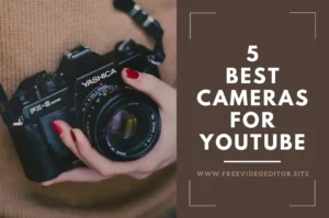 Best Cameras For Youtube In Hindi